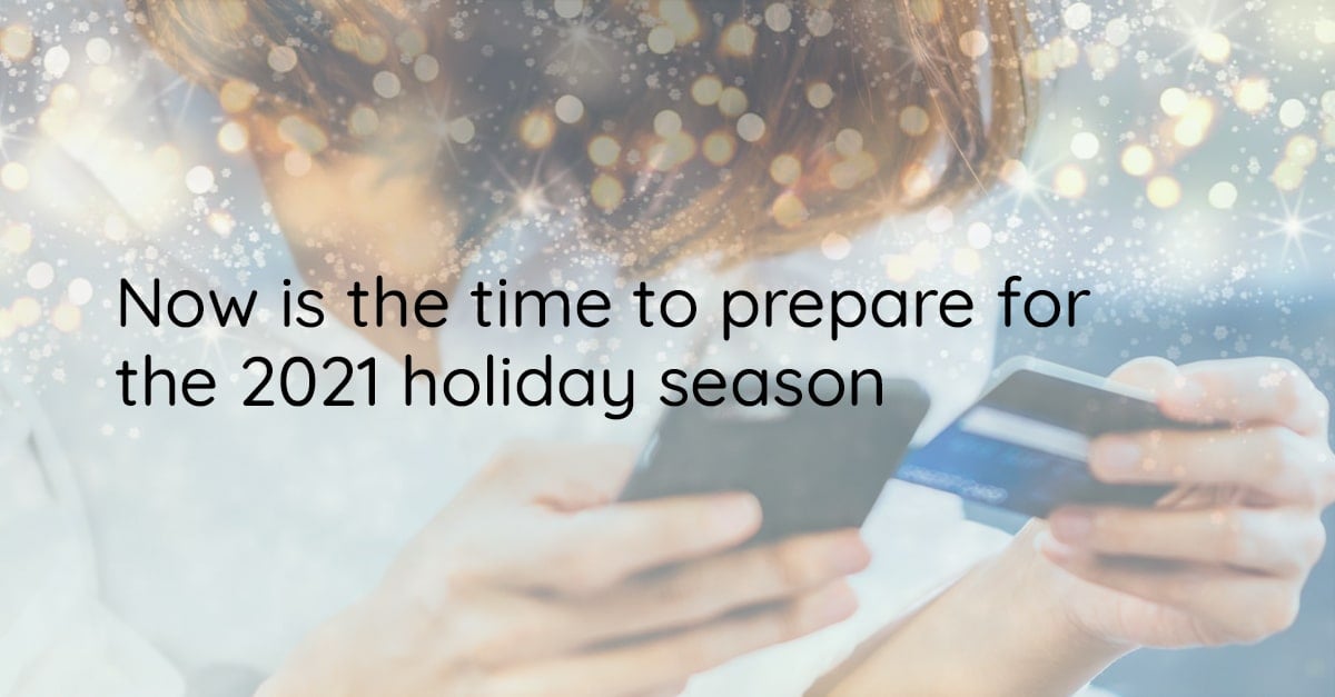 'Tis the Season: Why Retailers Should Prepare for the Holiday Season Now