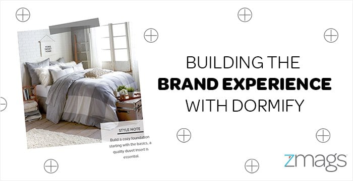 The Brand Experience: 3 Takeaways From Dormify