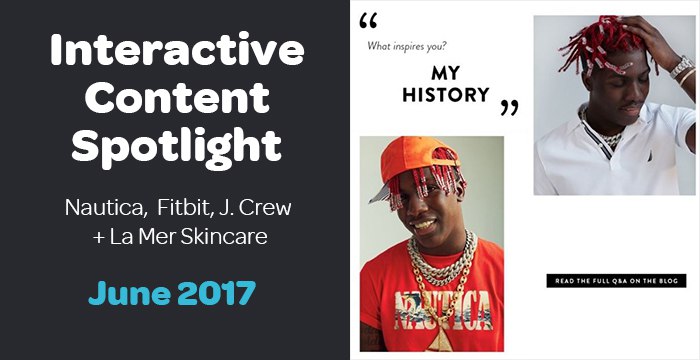 Interactive Content Spotlight: Nautica, Fitbit, J. Crew + More