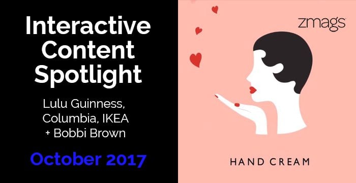 Interactive Content Spotlight: Lulu Guinness, Columbia, Bobbi Brown + More