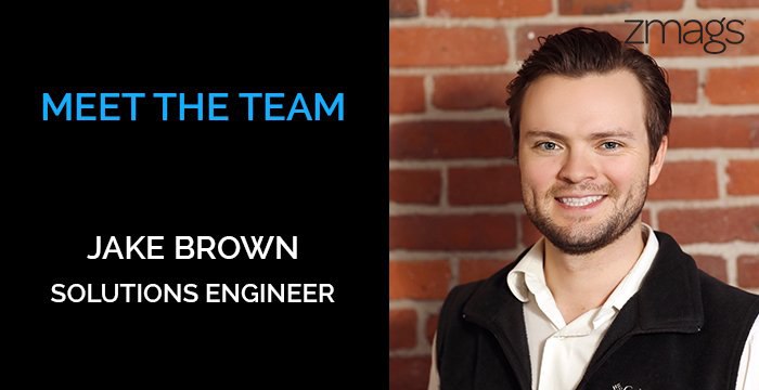 Meet the Zmags Team: Jake Brown, Solutions Engineer