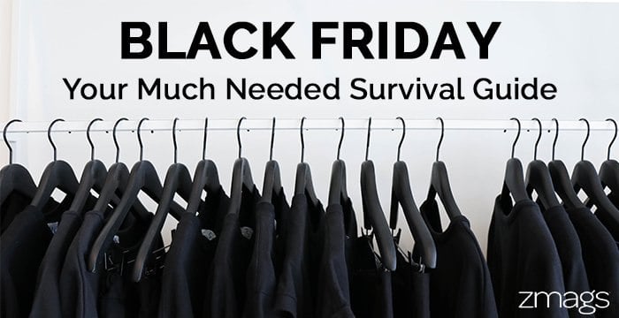 Black Friday: Your Much Needed Survival Guide